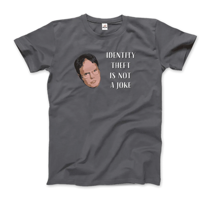 Identity Theft Is Not a Joke - Schrute T-Shirt