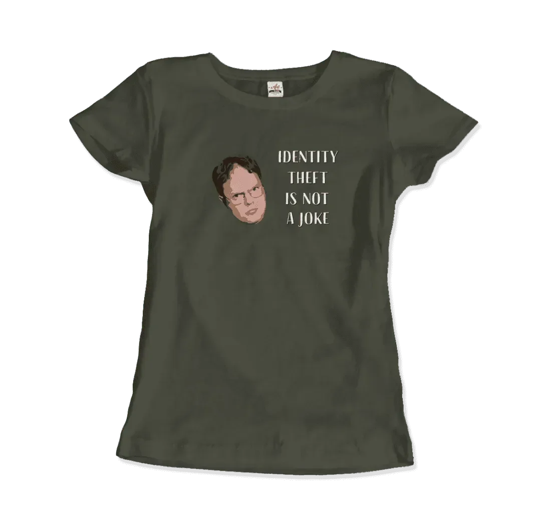Identity Theft Is Not a Joke - Schrute T-Shirt
