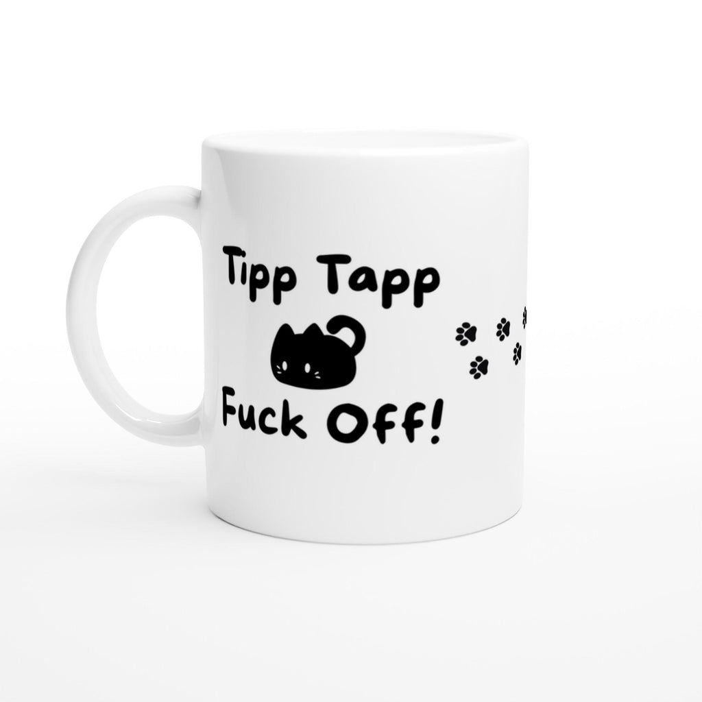 Lustige Tasse Tipp Tapp Fuck Off – aus Keramik, sarkastische Spruchtasse für Büro, Homeoffice & Morgenmuffel