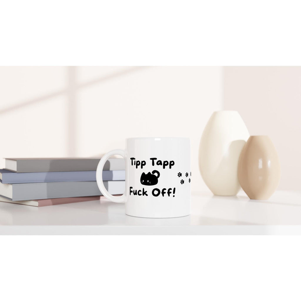 Lustige Tasse Tipp Tapp Fuck Off – aus Keramik, sarkastische Spruchtasse für Büro, Homeoffice & Morgenmuffel