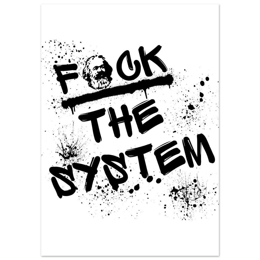 Premium Poster „F*ck the system“ – Schwarzweiß Typografie, mattes 200 g Papier, mehrere Größen (13×18 bis A0), Geschenkidee, Kommunismus
