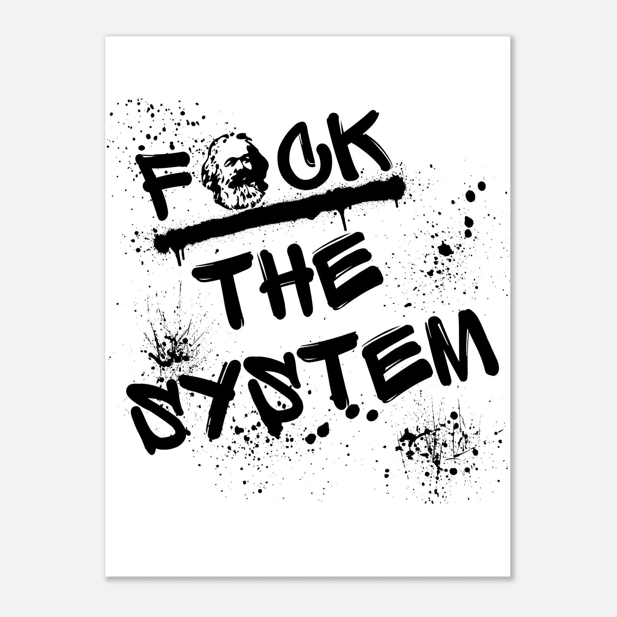 Premium Poster „F*ck the system“ – Schwarzweiß Typografie, mattes 200 g Papier, mehrere Größen (13×18 bis A0), Geschenkidee, Kommunismus