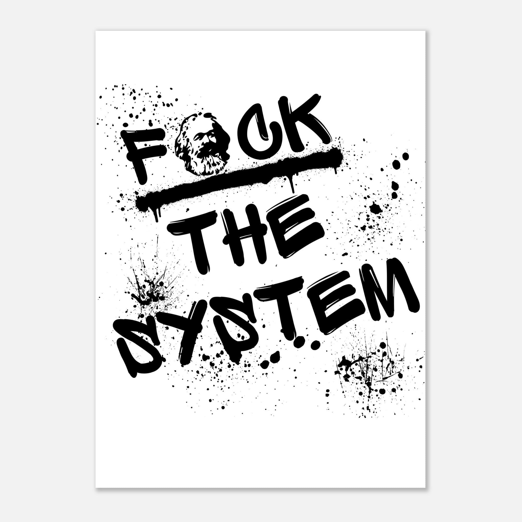 Premium Poster „F*ck the system“ – Schwarzweiß Typografie, mattes 200 g Papier, mehrere Größen (13×18 bis A0), Geschenkidee, Kommunismus