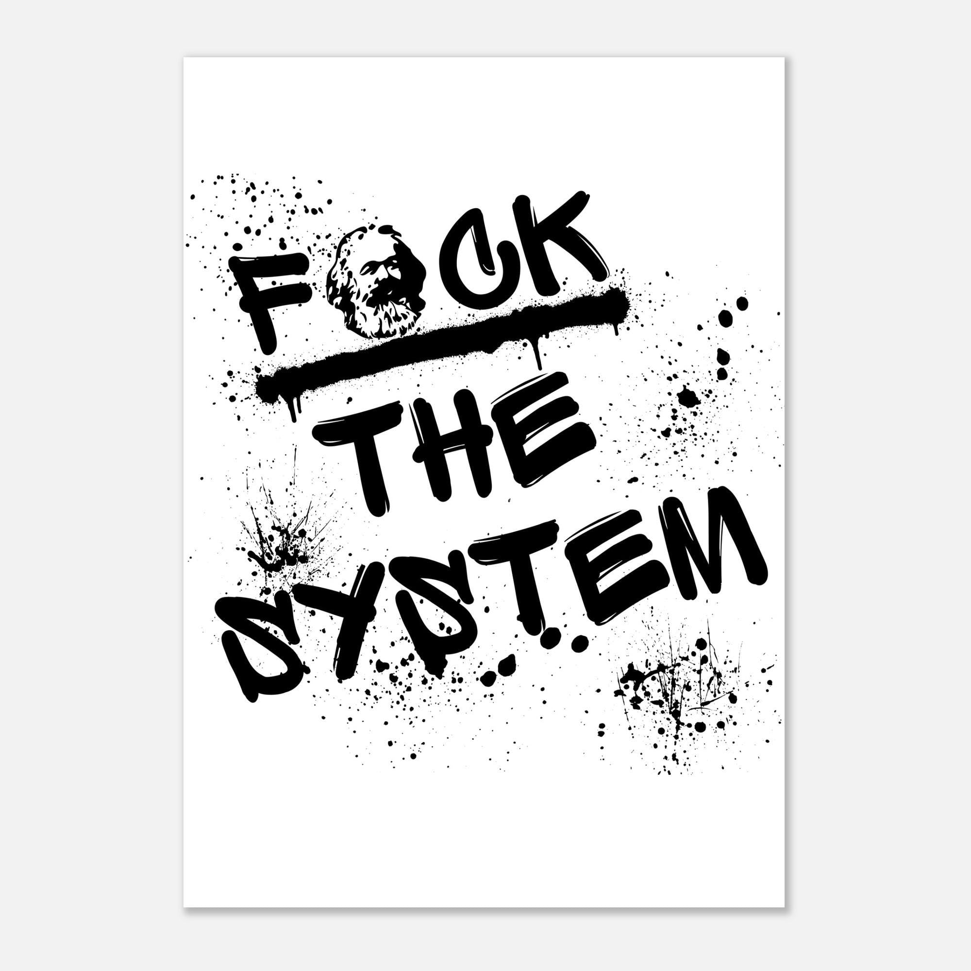 Premium Poster „F*ck the system“ – Schwarzweiß Typografie, mattes 200 g Papier, mehrere Größen (13×18 bis A0), Geschenkidee, Kommunismus