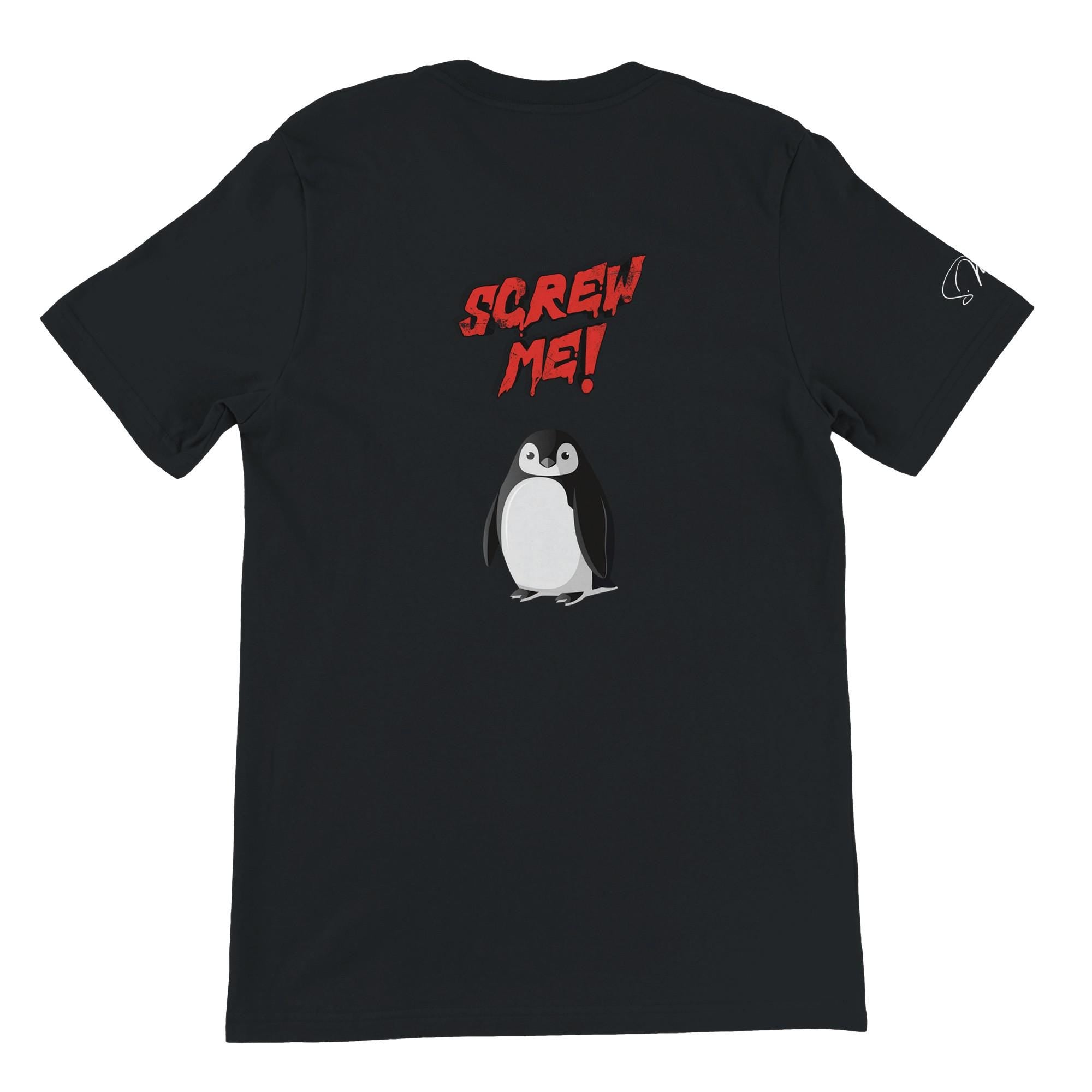 Unisex T-Shirt | Pinguin, Screw Me, moderne Streetwear, tolle Geschenkidee, Tiermotiv, sarkastisch
