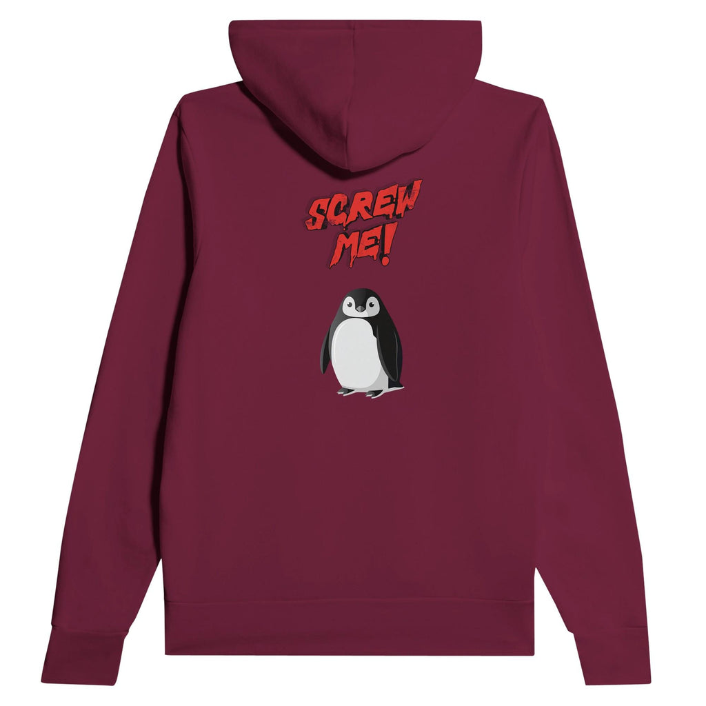 Unisex maroon sponge-fleece hoodie by flyliving, featuring "Screw Me!" text and a penguin on the back.