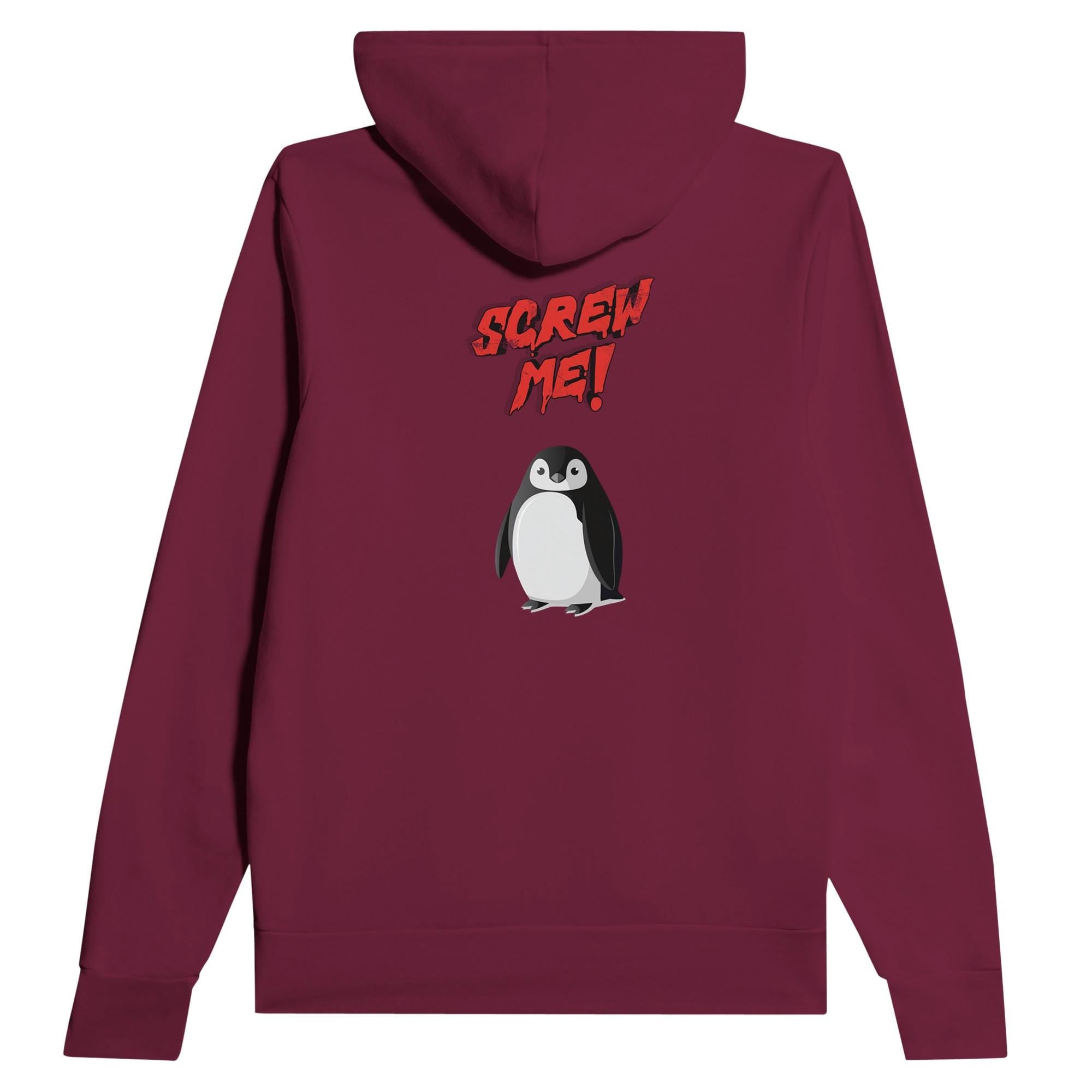 Unisex maroon sponge-fleece hoodie by flyliving, featuring "Screw Me!" text and a penguin on the back.