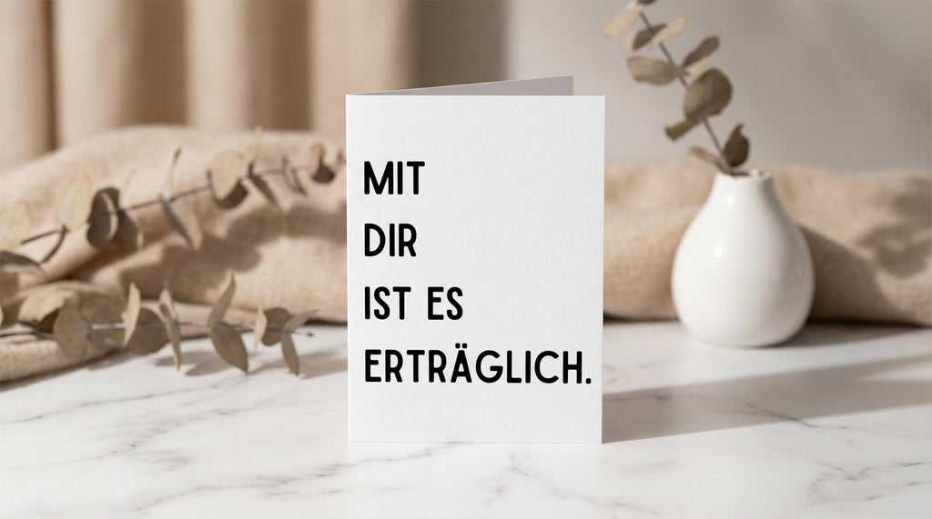 Geschenkkarte "Mit dir ist es erträglich" – witzige Spruchkarte für Paare & Freundschaft, minimalistisch Karte
