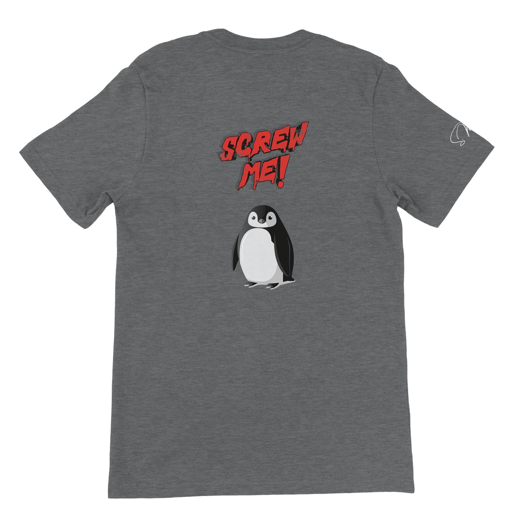 Unisex T-Shirt | Pinguin, Screw Me, moderne Streetwear, tolle Geschenkidee, Tiermotiv, sarkastisch
