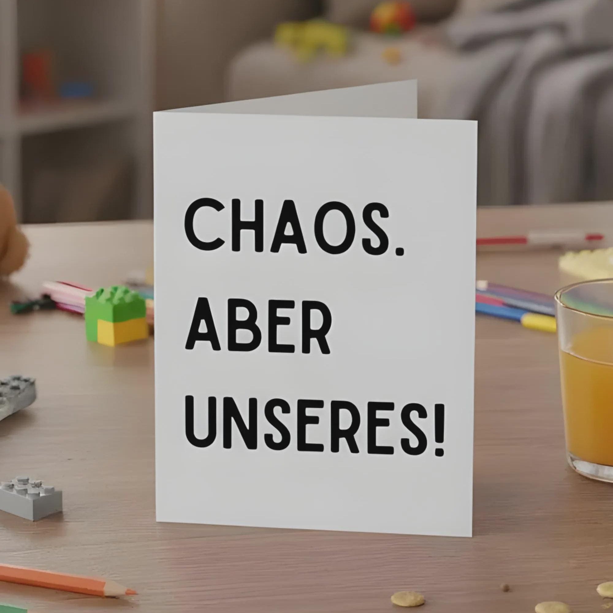 Geschenkkarte Chaos. Aber Unseres! – Faltkarte für Familien, Paare, witziger Spruch, Grußkarte, Geburtstag, Freundschaft