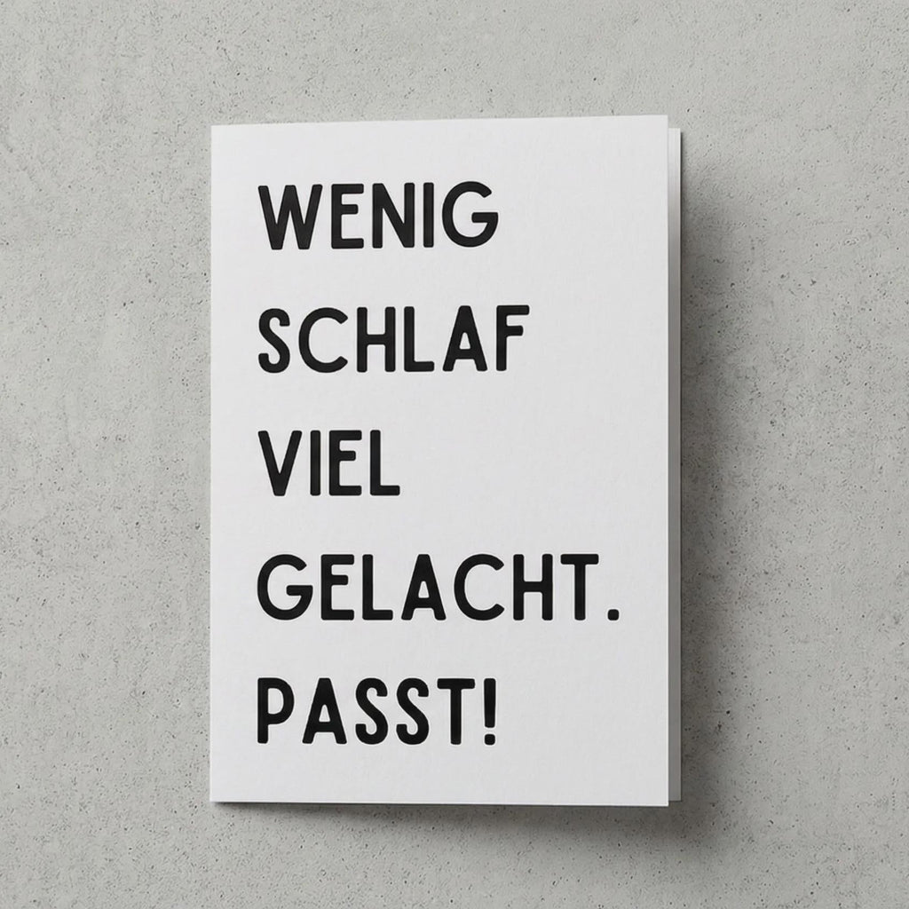 Geburtstagskarte "Wenig Schlaf viel gelacht passt" – minimalistisch – witzige Karte für Freunde, Party, Geburtstag, Feier