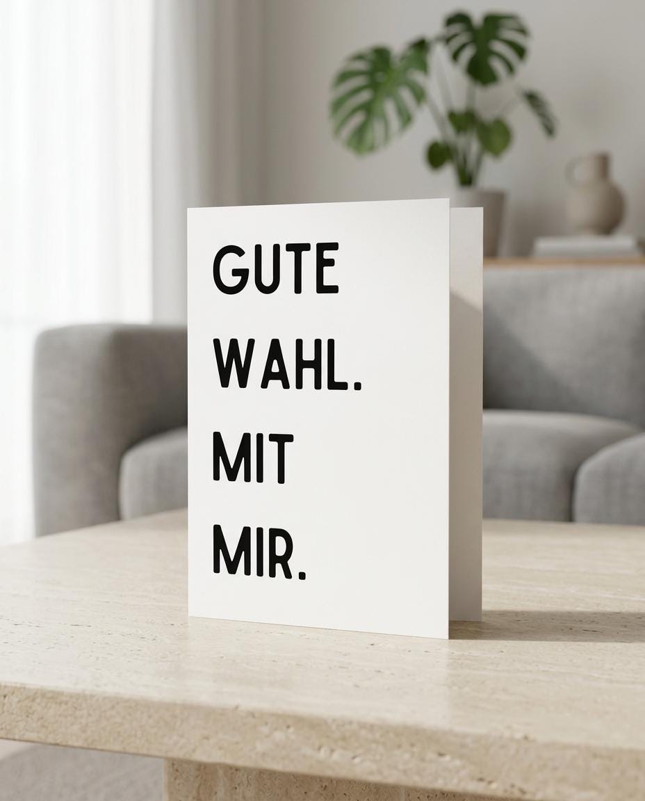 Humor Karte „Gute Wahl. Mit mir.“ – lustige Glückwunschkarte für Partner, Freunde & Familie – witzige Postkarte DIN A6