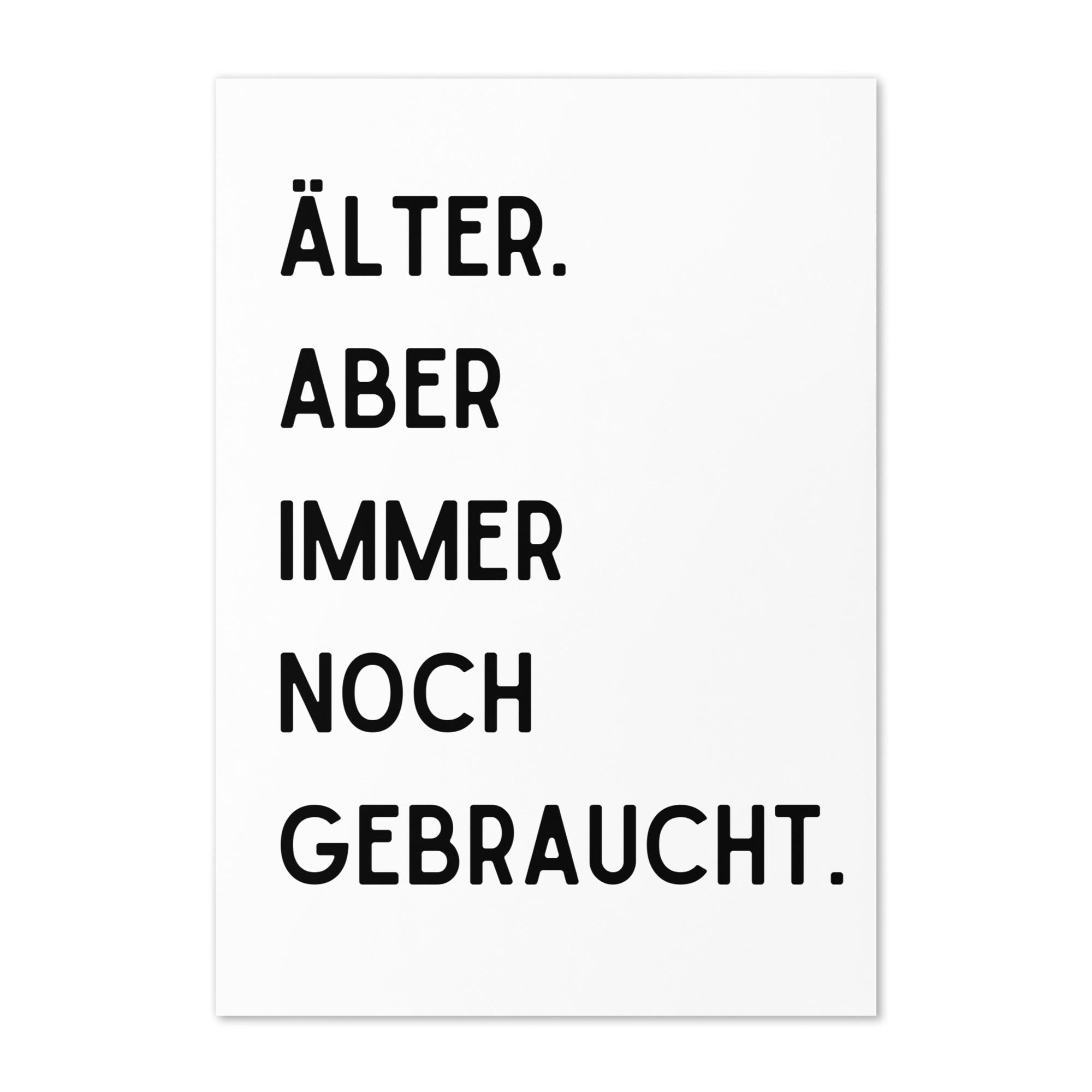 Lustige Geburtstagskarte „Älter. Aber immer noch gebraucht.“ – witzige Spruchkarte DIN A6 inkl. Umschlag