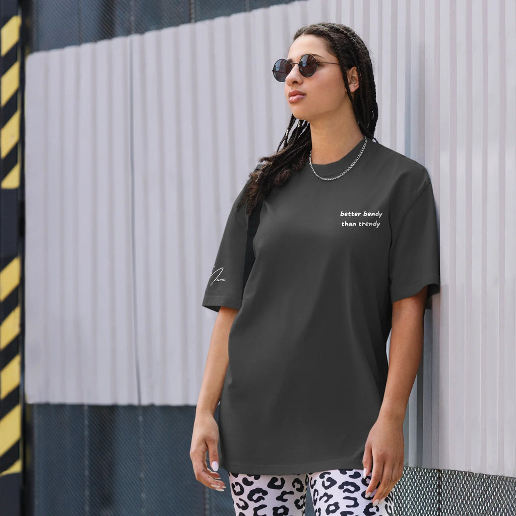 Oversized T-Shirt "better bendy than trendy" - Oversized T-Shirt - flyliving