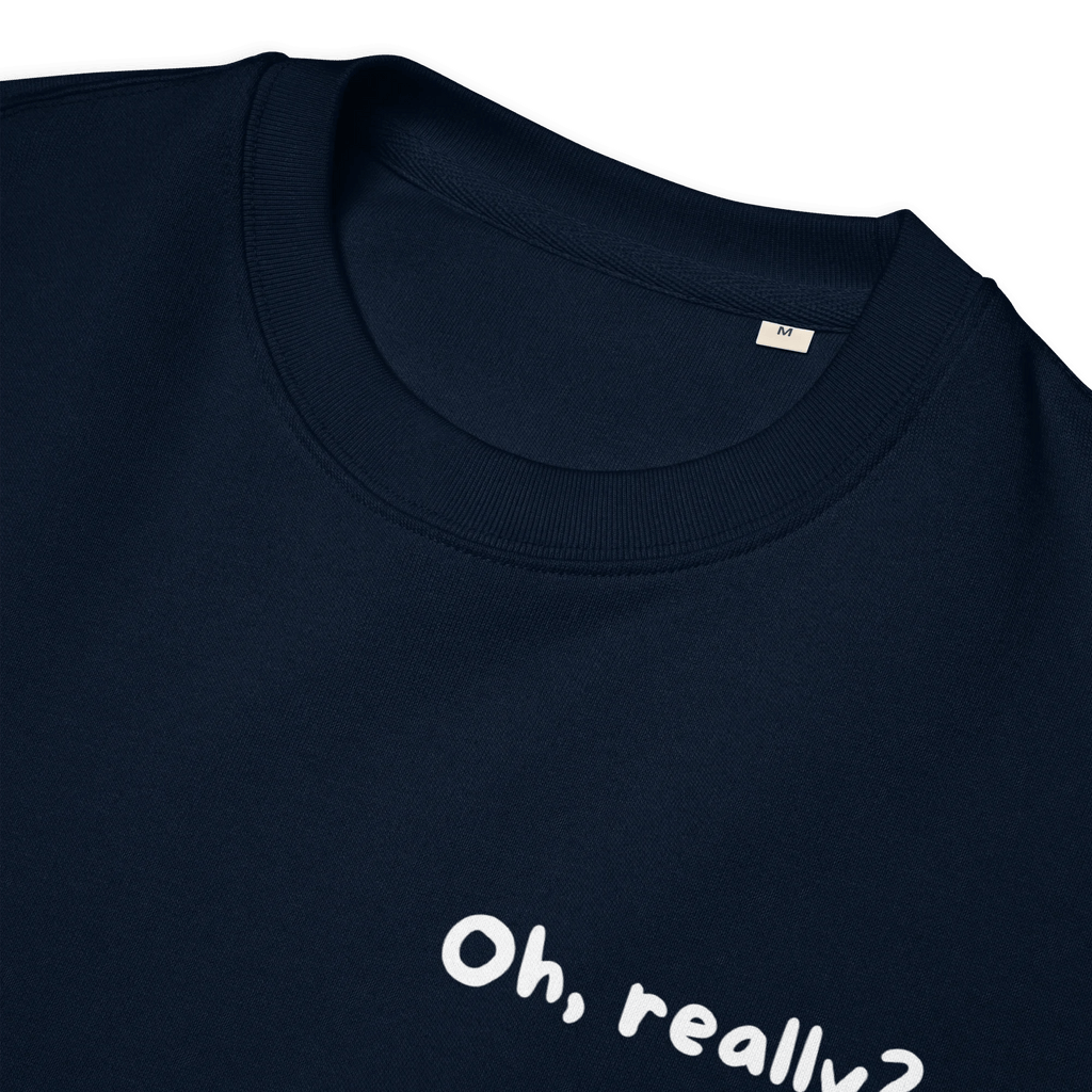Pullover "Oh, really?" - Pullover - flyliving