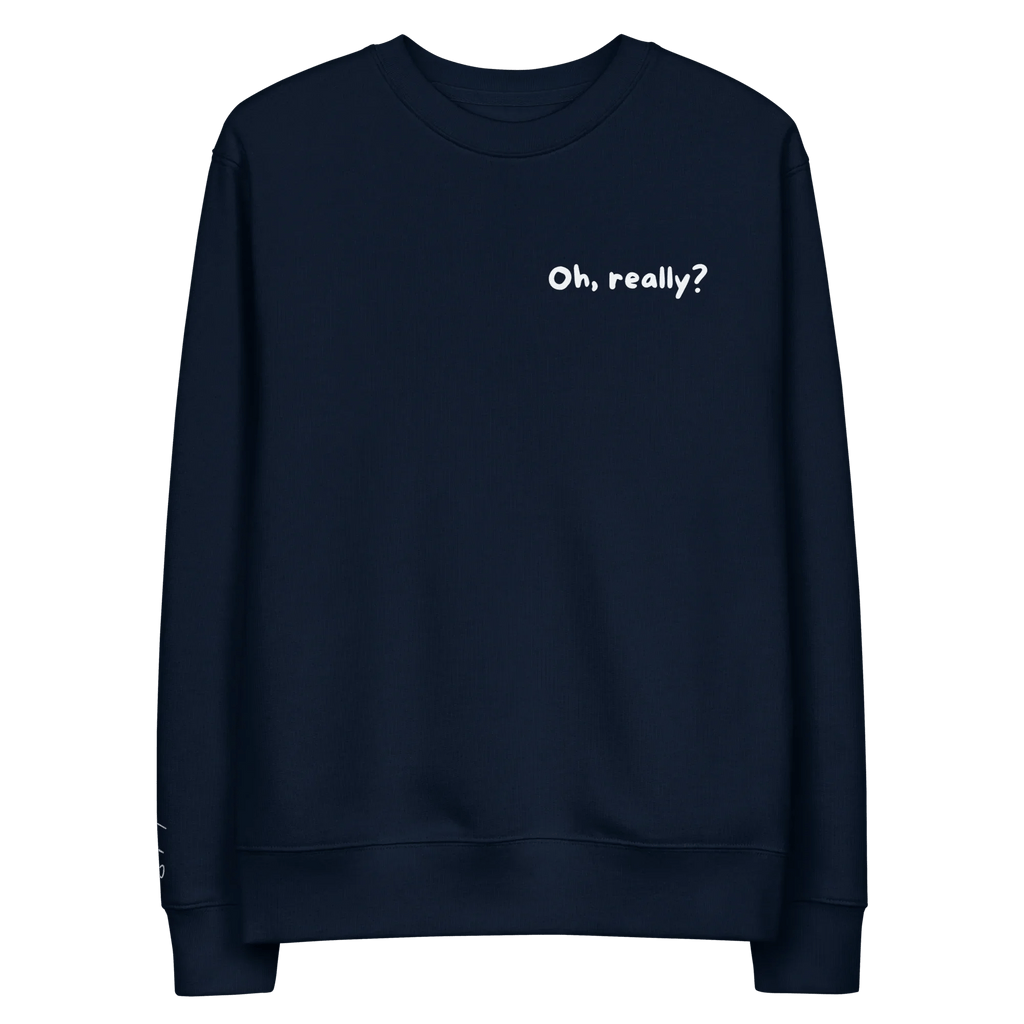 Pullover "Oh, really?" - Pullover - flyliving