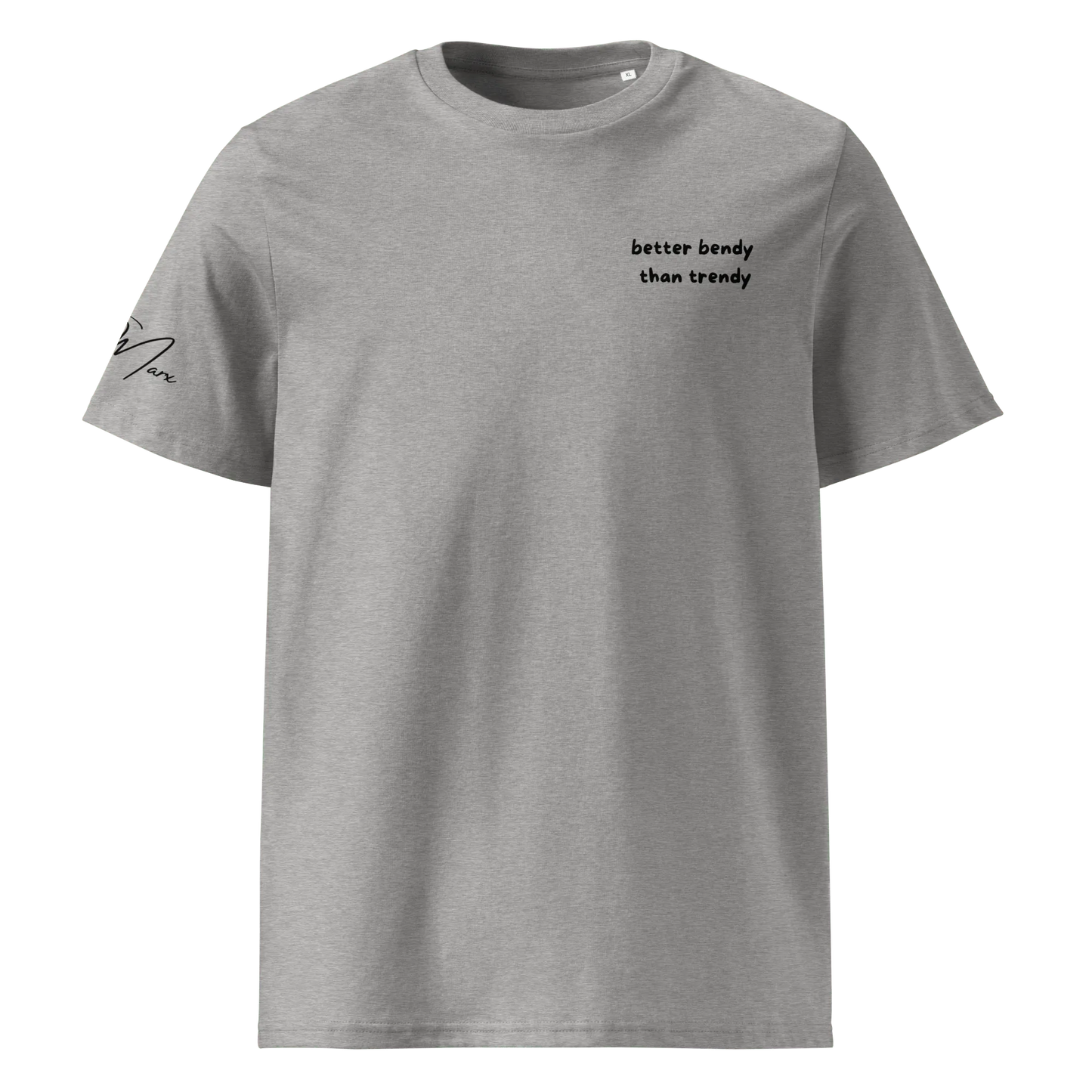 T-Shirt "better bendy than trendy" - T-Shirt - flyliving