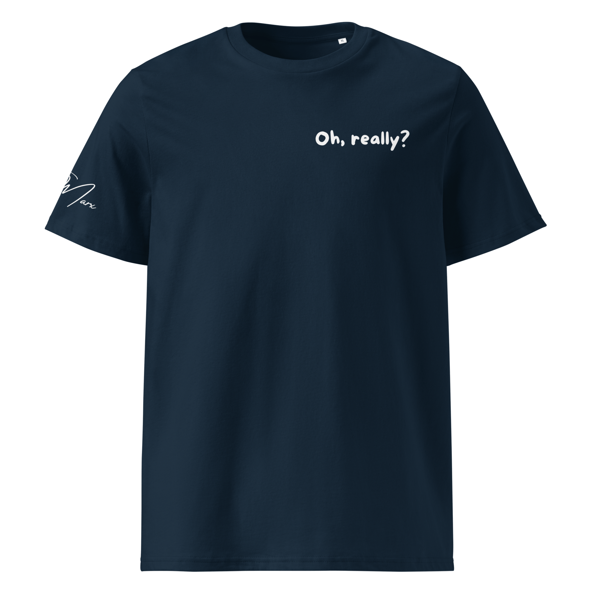 T-Shirt "Oh, really?" - T-Shirt - flyliving