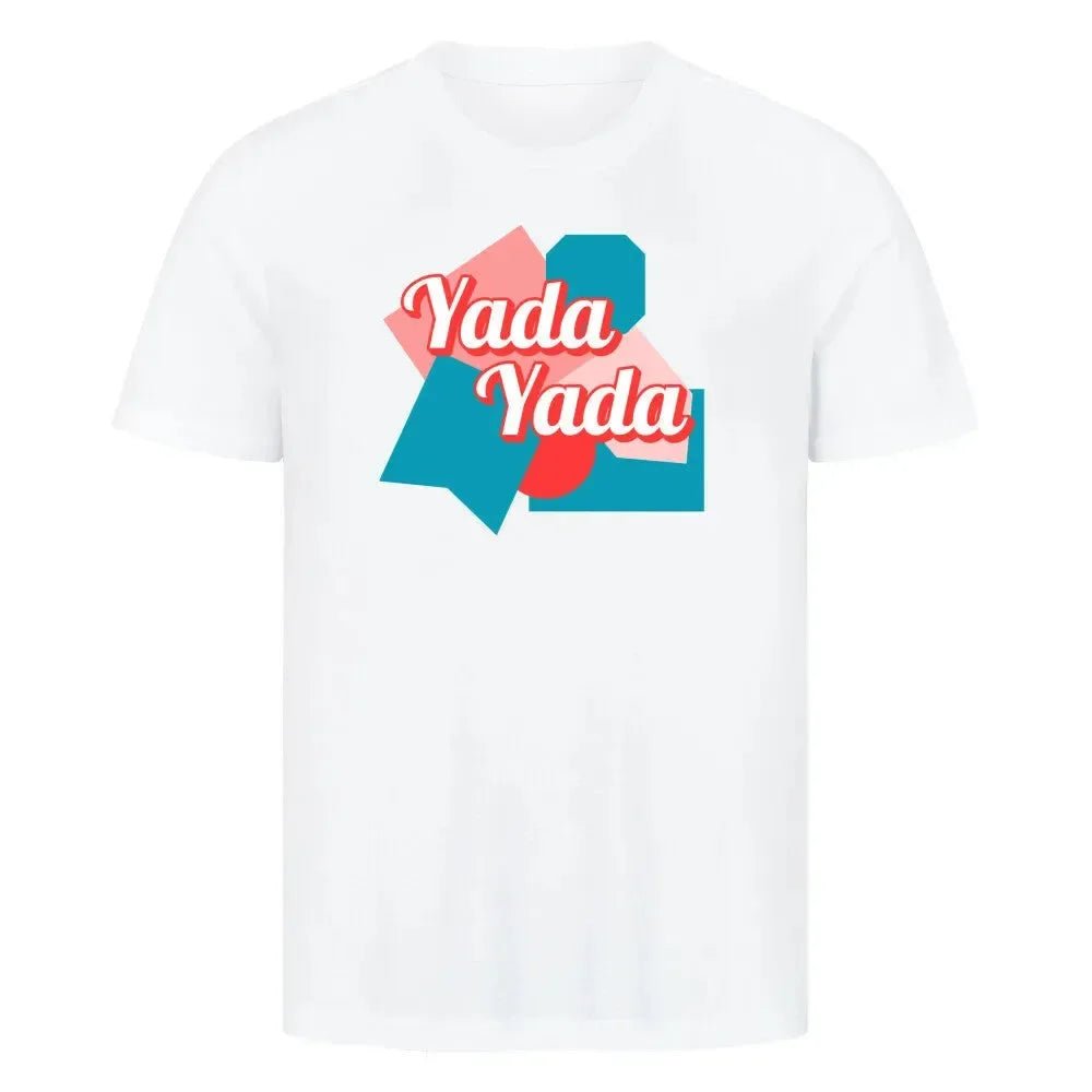 T-Shirt "Yada Yada" - T-Shirt - flyliving