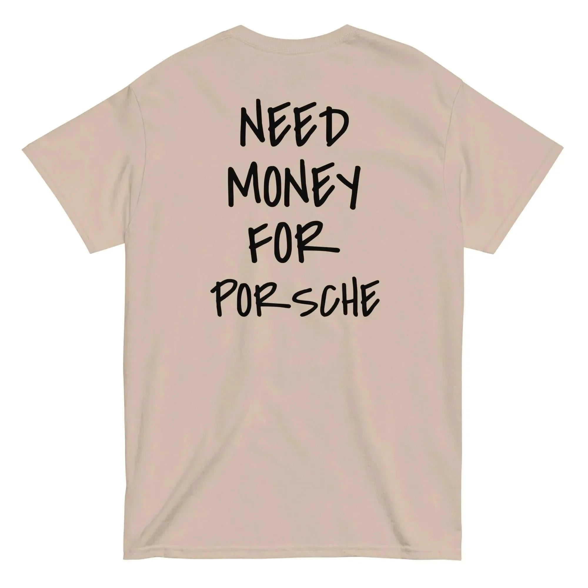 T-Shirt "Need money for Porsche"