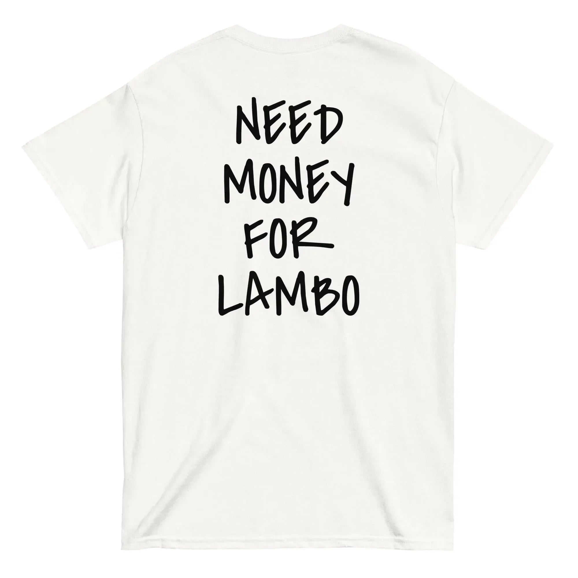 T-Shirt "Need Money for Lambo"